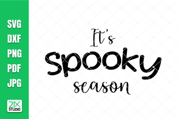 It’s Spooky Season SVG for Halloween Crafts & Graphic Design