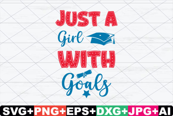 Just a Girl with Goals Graphics for Crafts