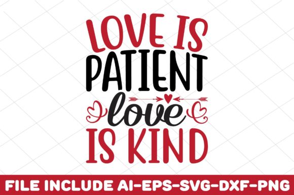 Love is Patient Love is Kind: A Graphic Design Asset for Crafts and Creative Projects