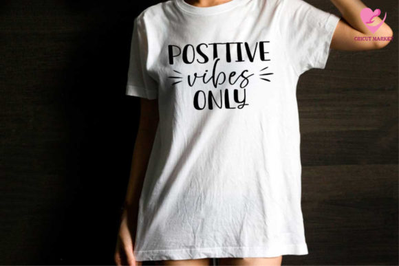 Positive Vibes Only Graphic: A Versatile Design Asset for Crafters