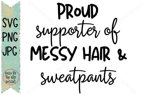 Proud Supporter of Messy Hair SVG: A Versatile Freebie for Handmade Creators