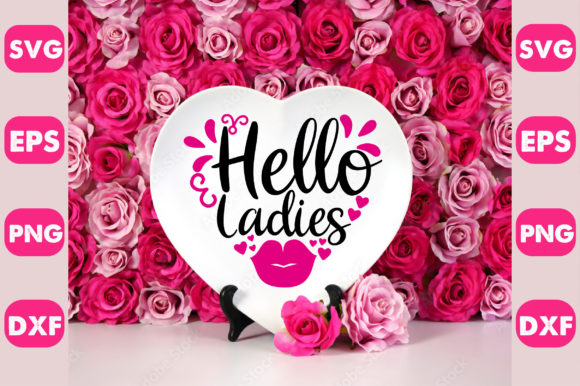 Valentine’s Day SVG Design for Crafts and Graphics: Hello Ladies